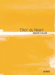 Eliott du Néant, David Calvo